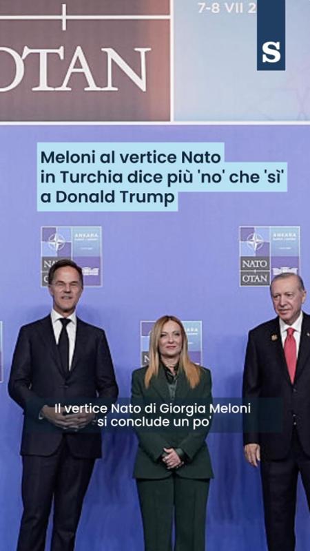 Meloni al vertice Nato in Turchia dice più "no" che "sì" a Donald Trump